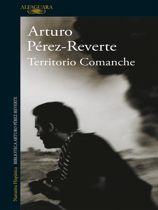 Title details for Territorio Comanche by Arturo Pérez-Reverte - Available
